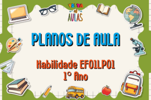 Plano de aula: Habilidade EF01LP01 – Reconhecer que textos são lidos e escritos da esquerda para a direita e de cima para baixo da página.